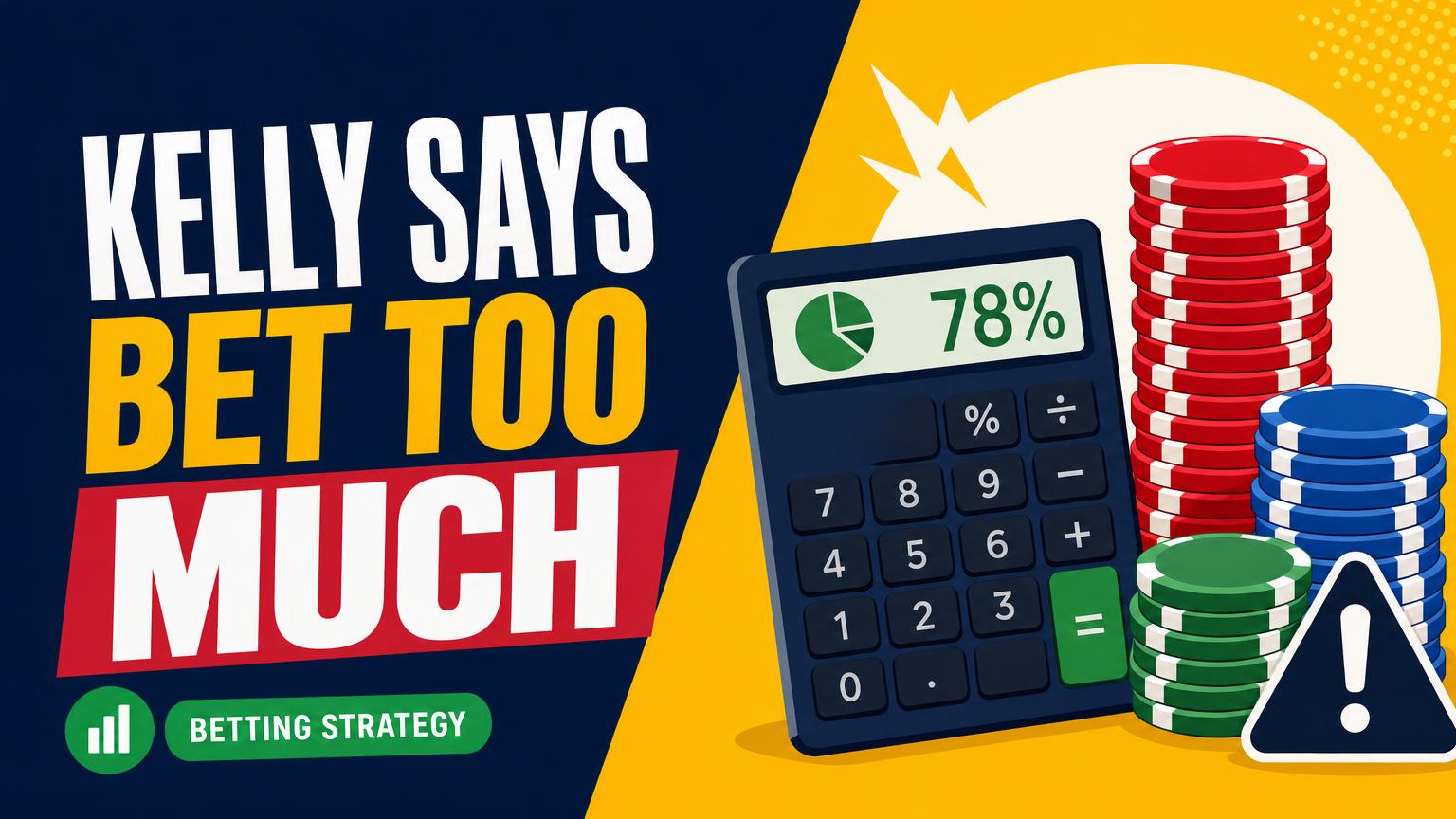 When a Kelly Criterion Betting Calculator Suggests Betting Too Much